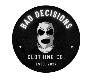 Bad Decisions